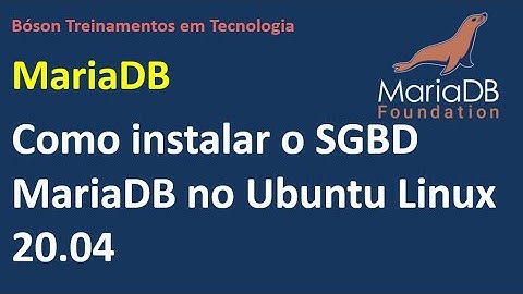 Como instalar e configurar o SGBD MariaDB no Ubuntu Linux 20.04