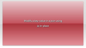 Modify a key-value in a json using jq in-place