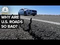 Why U.S. Roads And Highways Are So Bad