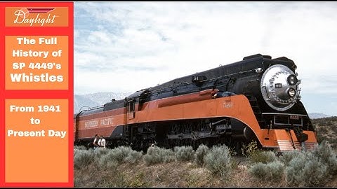 The full history of SP 4449’s whistles (400 subscriber special) 