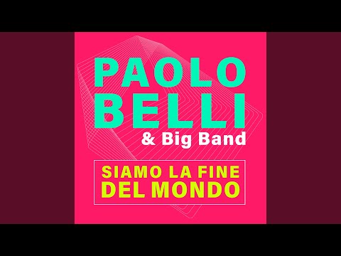 Siamo la fine del mondo (feat. Big Band)