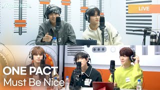 ONE PACT (원팩트) - Must Be Nice (좋겠다) | K-Pop Live Session | Radio’n Us