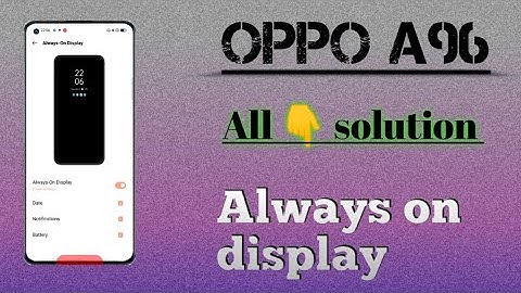 OPPO A96 All problem solution 👉 Always on display