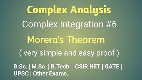 Complex Analysis||Complex Integration #6||Morera