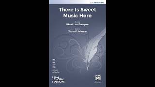 There Is Sweet Music Here (SAB), by Victor C. Johnson