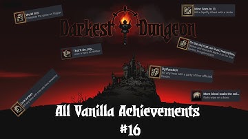 Darkest Dungeon | All Vanilla Achievements Run (Part 16)