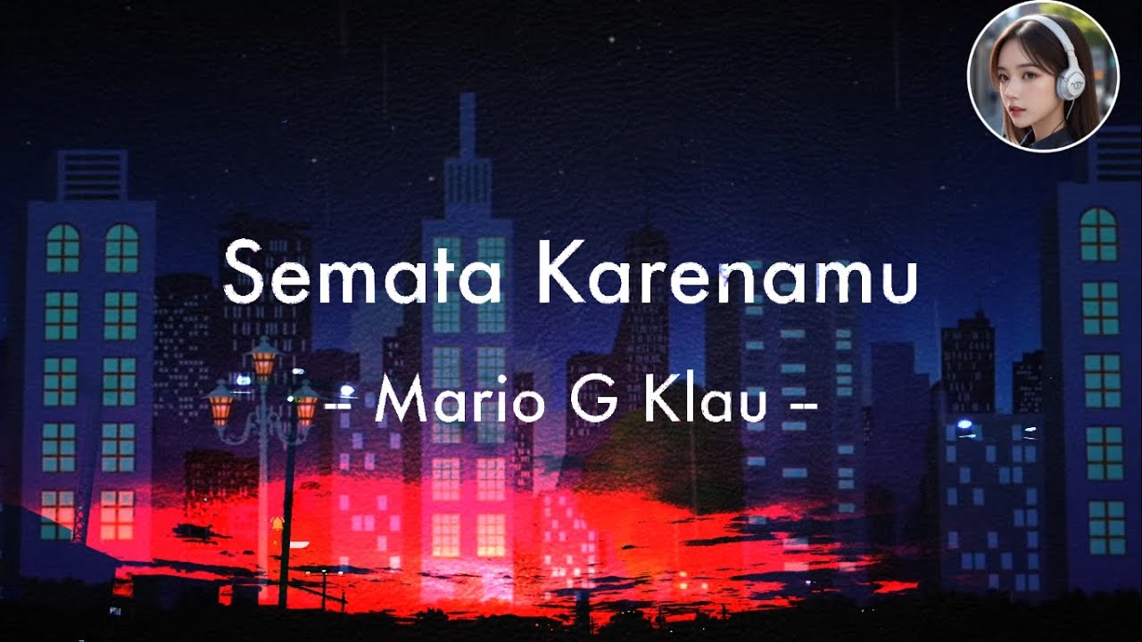 Mario G Klau - Semata Karenamu (Lirik Lagu/Lyrics) || Now Mind Music ...