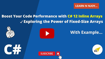 Boost Your Code Performance with C# 12 Inline Arrays |  Learn N Njoy...