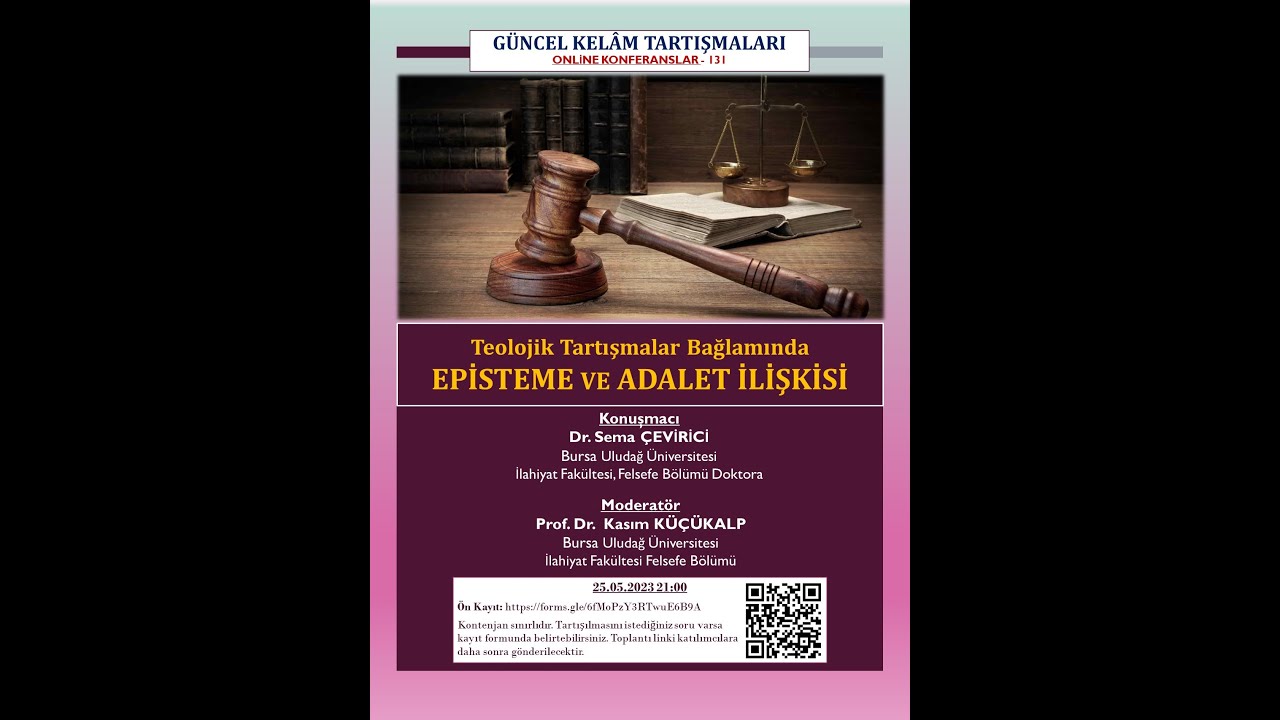 131- Teolojik Tartışmalar Bağlamında EPİSTEME ve ADALET İLİŞKİSİ, Sema Çevirici, Kasım Küçükalp
