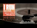 Haven. - I Run (Delta Faya Mini Mix)