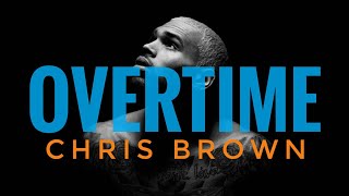 Chris Brown- Overtime (lyrics)