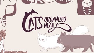【Cats Organized Neatly】ねこちゃん並べながら月末雑談