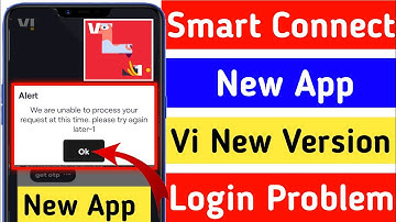 Smart Connect App Problem | Vi Smart Connect Login Problem | Vi Smart Connect New Version | Vi Sim