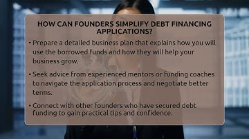 How Can Founders Simplify Debt Financing Applications? - Founders Supporting Founders