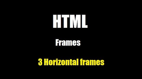 HTML: Frames & frameset (three horizontal frames) - Tutorial 2
