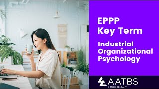 Mastering the EPPP Industrial/Organizational Domain: Essential Key Term Review