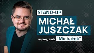 Michał Juszczak - "MICHAŁEK" | Stand-Up | Cały program | 2021