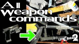 all Weapon command in Left 4 Dead 2 ( sv_cheats 1 ) vanilla deploy animation / L4D2 console commands