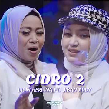 Cidro 2 ~ Jihan Audy feat Lilin Herlina Terbaru 2021.