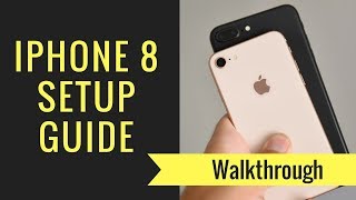 How to setup the iphone 8 and plus. more:
https://www.gottabemobile.com/how-to-setup-the-iphone-8/