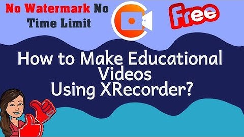 How to Make Educational Videos Using Xrecorder?