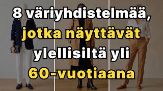 8 väriyhdistelmää, jotka saavat yli 60-vuotiaat naiset näyttämään KALLIILTA, nuoremmilta ja upeilta