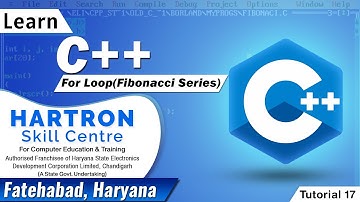 C++| Tutorial 17 | For Loop(Fibonacci Series) | HARTRON SKILL CENTRE FATEHABAD