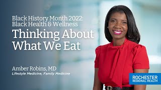 Healthy Eating Choices: Black History Month 2022
