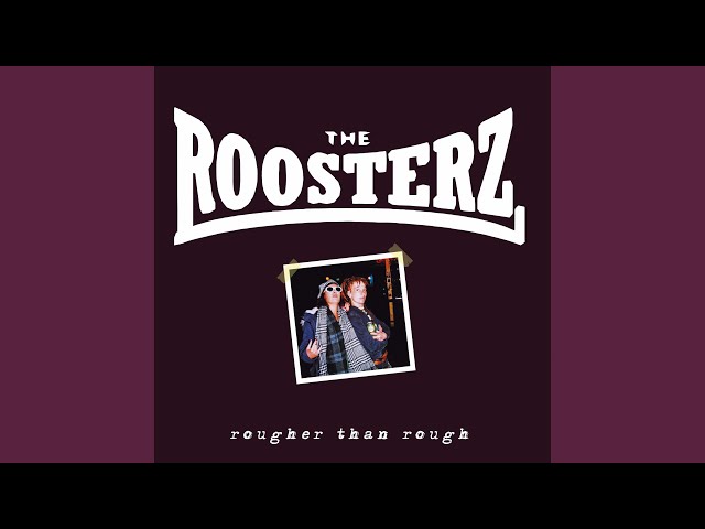 The Roosterz - All I Want