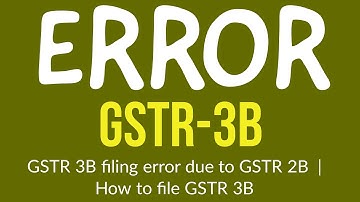 GSTR 3B filing error due to GSTR 2B  | How to file GSTR 3B I by suman education hub english