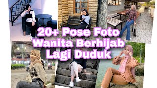 20  POSE FOTO KEREN WANITA BERHIJAB DUDUK ALA SELEBGRAM