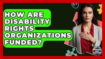 How Are Disability Rights Organizations Funded? - Answers About Autism