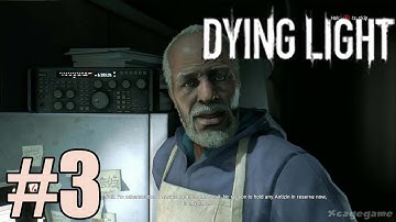 Dying Light - Walkthrough Gameplay Part 3  [ HD ]