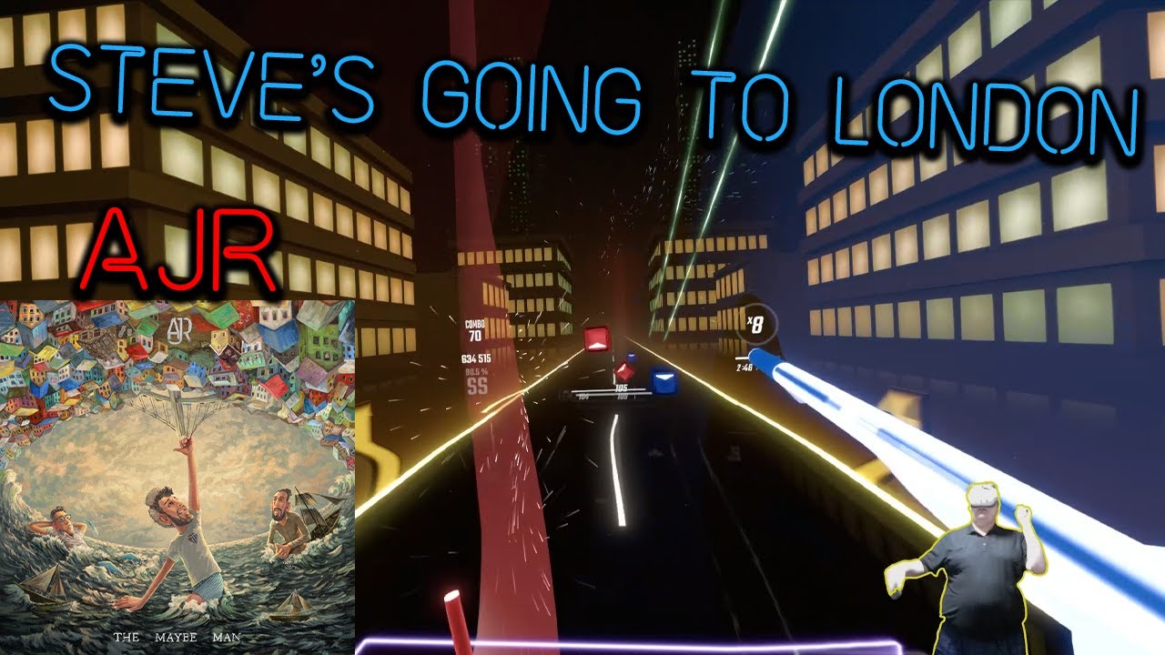 Steve's Going to London | AJR | Beat Saber Custom Song - YouTube