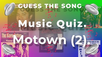 Music Quiz 57 | MOTOWN CLASSICS  (2). |