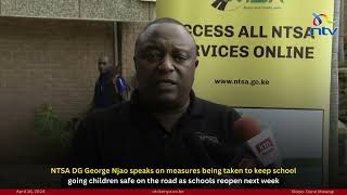 NTSA DG speaks on measures being taken to keep school going children safe on the road