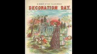 From Decoration Day To Memorial Day, A Historical Perspective