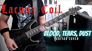 Lacuna Coil - Blood, Tears, Dust (Guitar Cover)