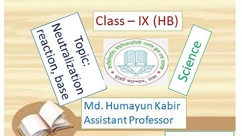 EUGSC -Class-IX(HB),Subject: Science(Chemistry),Lecture - 04, Md. Humayun Kabir, Assistant Professor