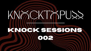 Knock Sessions 002 [House, Tech House] DJ Set