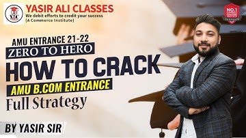 How to Crack  B.com Entrance AMU ( Aligarh Muslim University ) 2021-22 by Yasir Sir