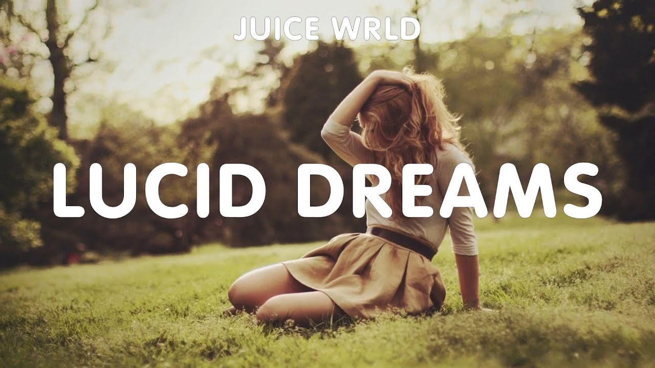 Lucid dreams juice текст. Lucid Dreams Lyrics.