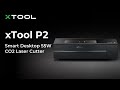 Xtool p2 smart desktop 55w co2 laser cutter