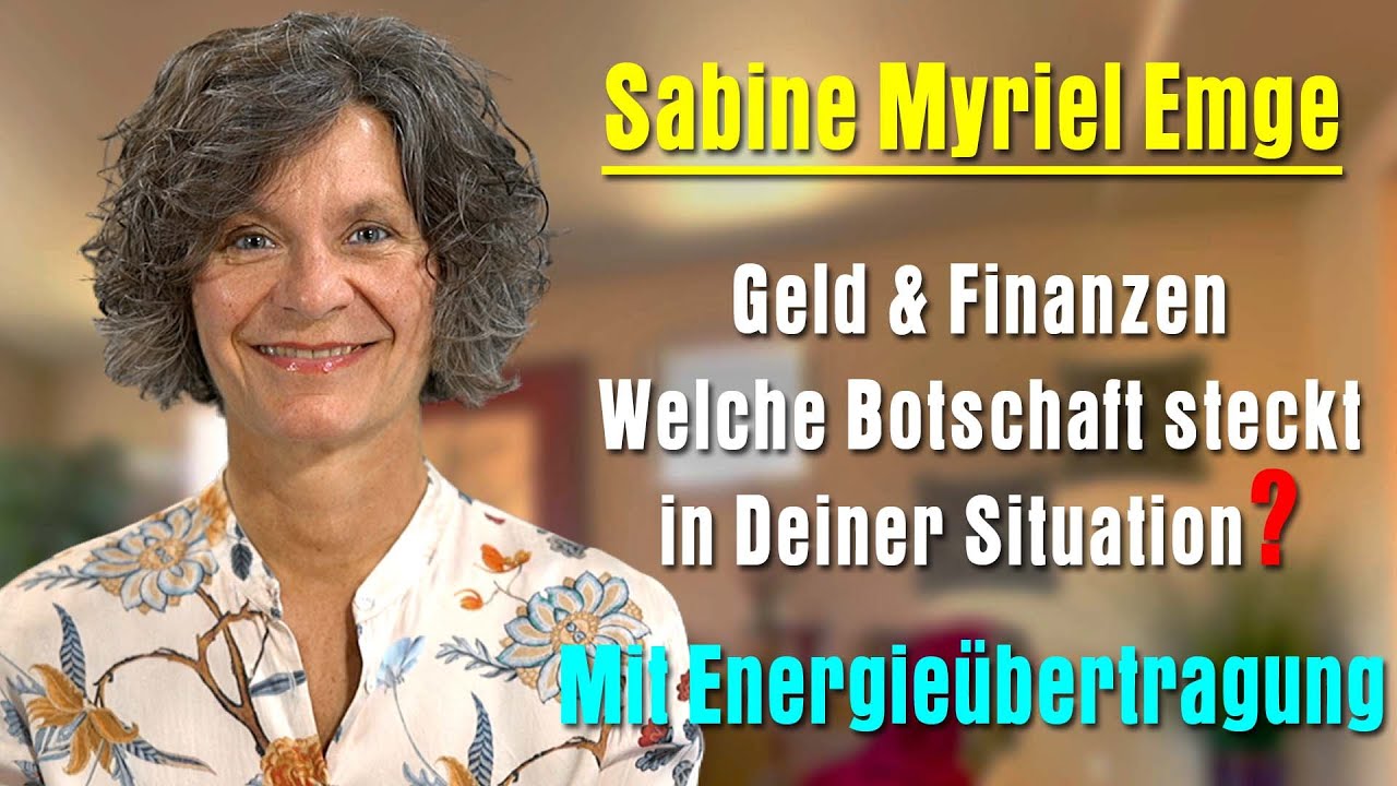 DEINE  💜 finanziele 💜  Situation liebevoll energetisch verstehen | Sabine Myriel Emge