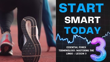 Essential Forex Terminology: Mastering the Lingo – Lesson 3