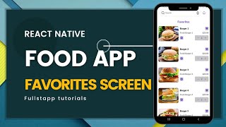 Full React Native Tutorial 2023 | React Native Food App | Favorites Screen Update
