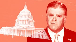 Opinion | Fox News host Sean Hannity's influence on Republicans in Congress is dangerous