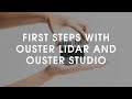 Making first steps with OusterStudio and Ouster lidar