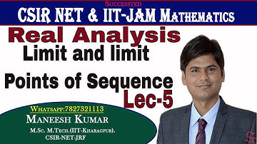 Limit and limit Points  of Sequence || Real Analysis  || Lec-5 || CSIR NET Mathematics Lectures