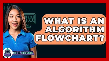 What Is An Algorithm Flowchart? - Next LVL Programming